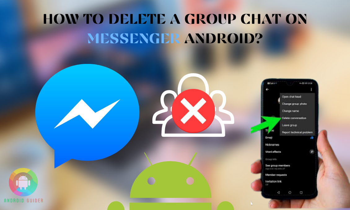 How to Delete a Group Chat on Messenger Android