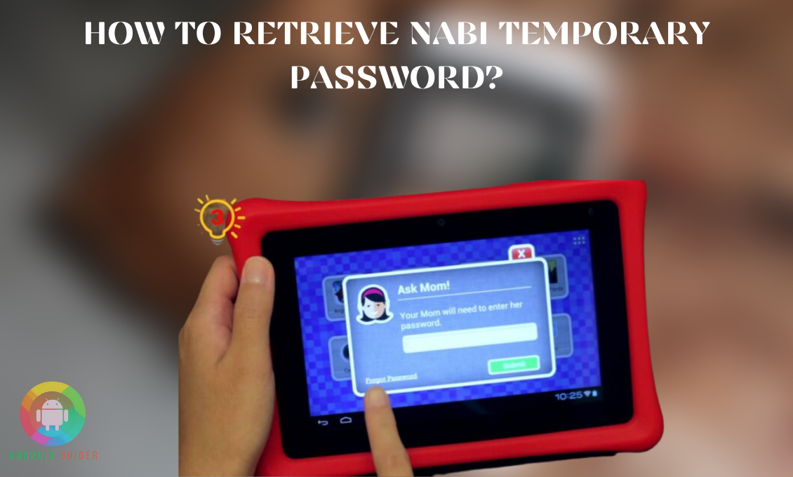 How to Retrieve Nabi Temporary Password