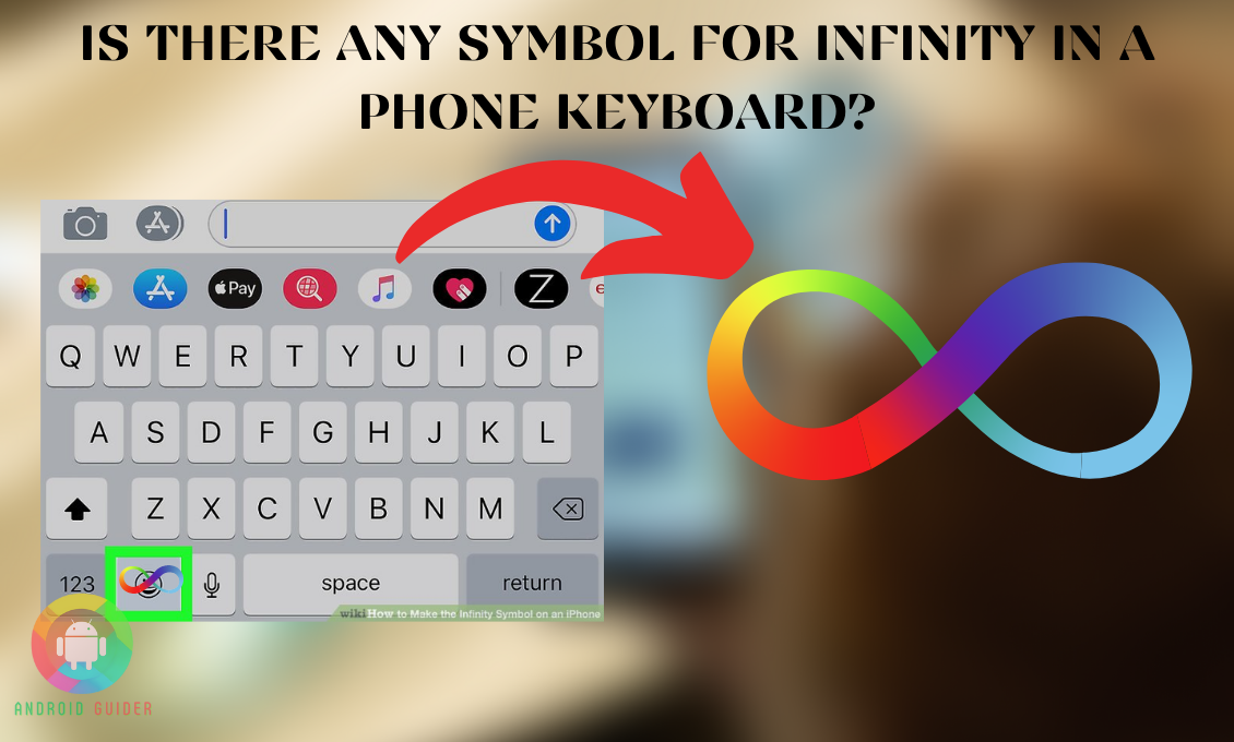 Is There Any Symbol for Infinity in a Phone Keyboard