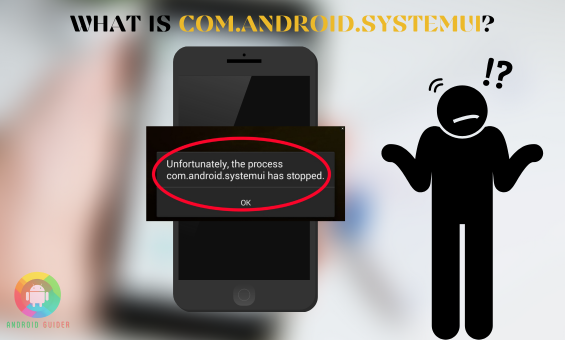 What is Com.Android.Systemui