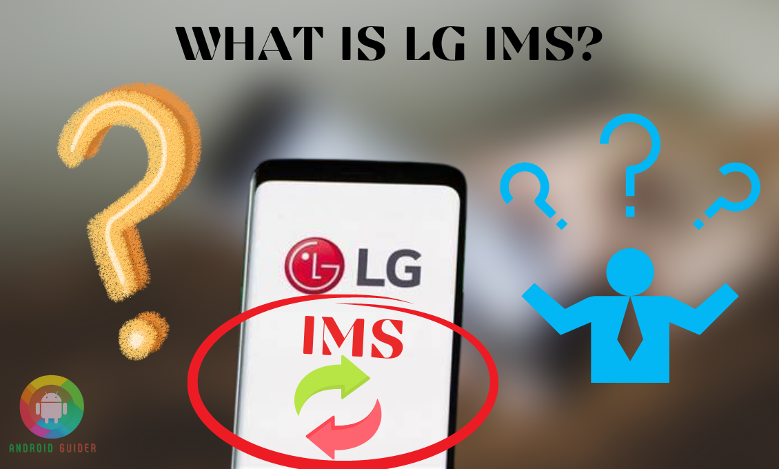 What Is LG IMS