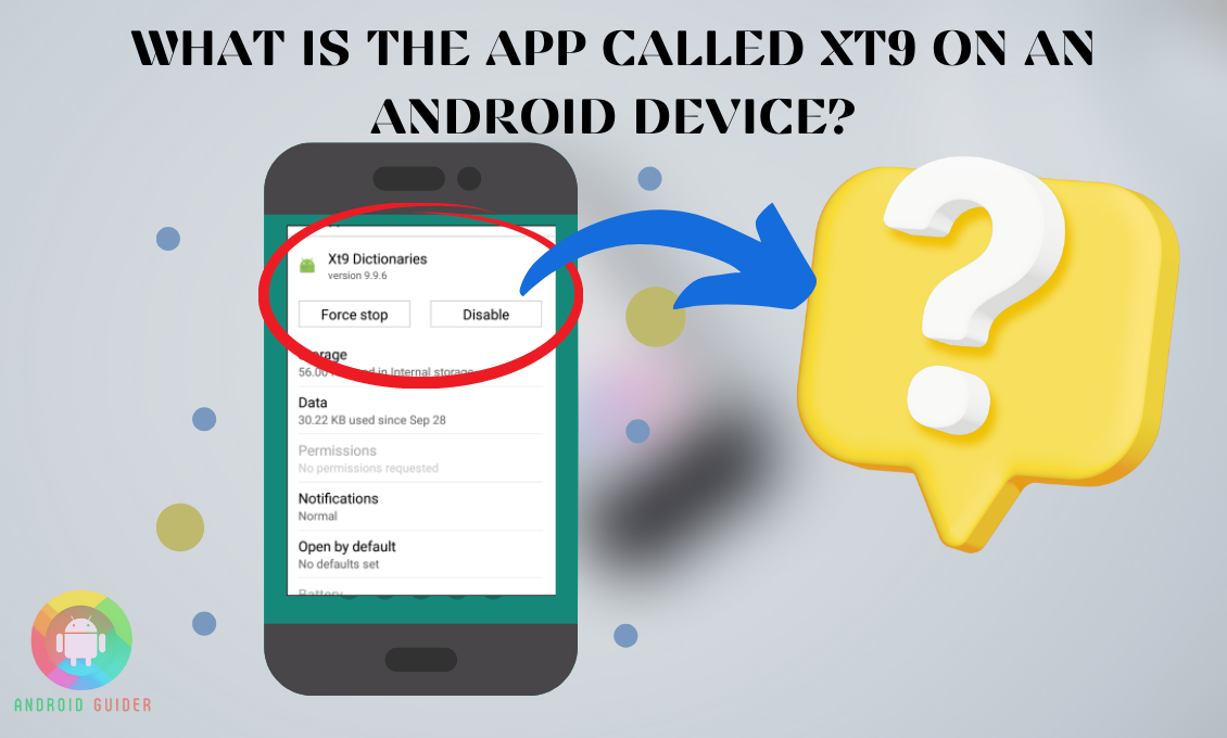 What is the App Called XT9 on an Android Device