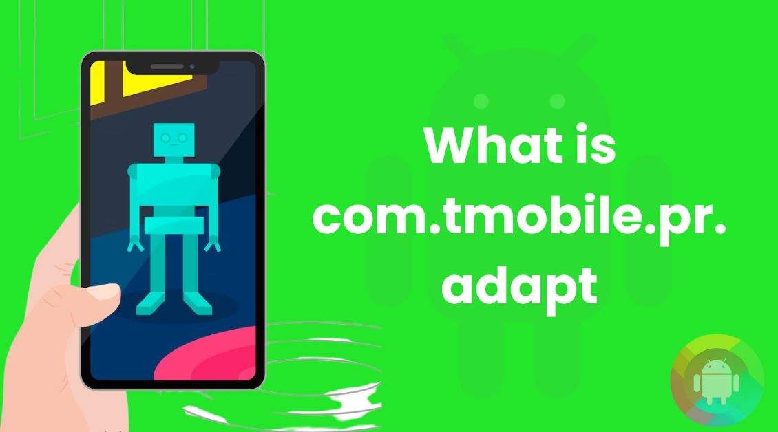 What is com.tmobile.pr.adapt